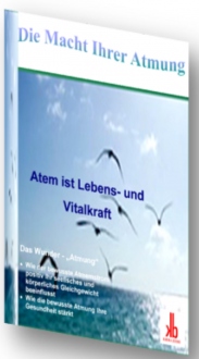 Die Macht Ihrer Atmung! Gratis-Ratgeber | eBook